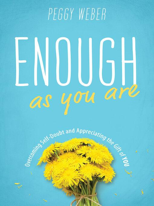 Title details for Enough as You Are by Peggy Weber - Available